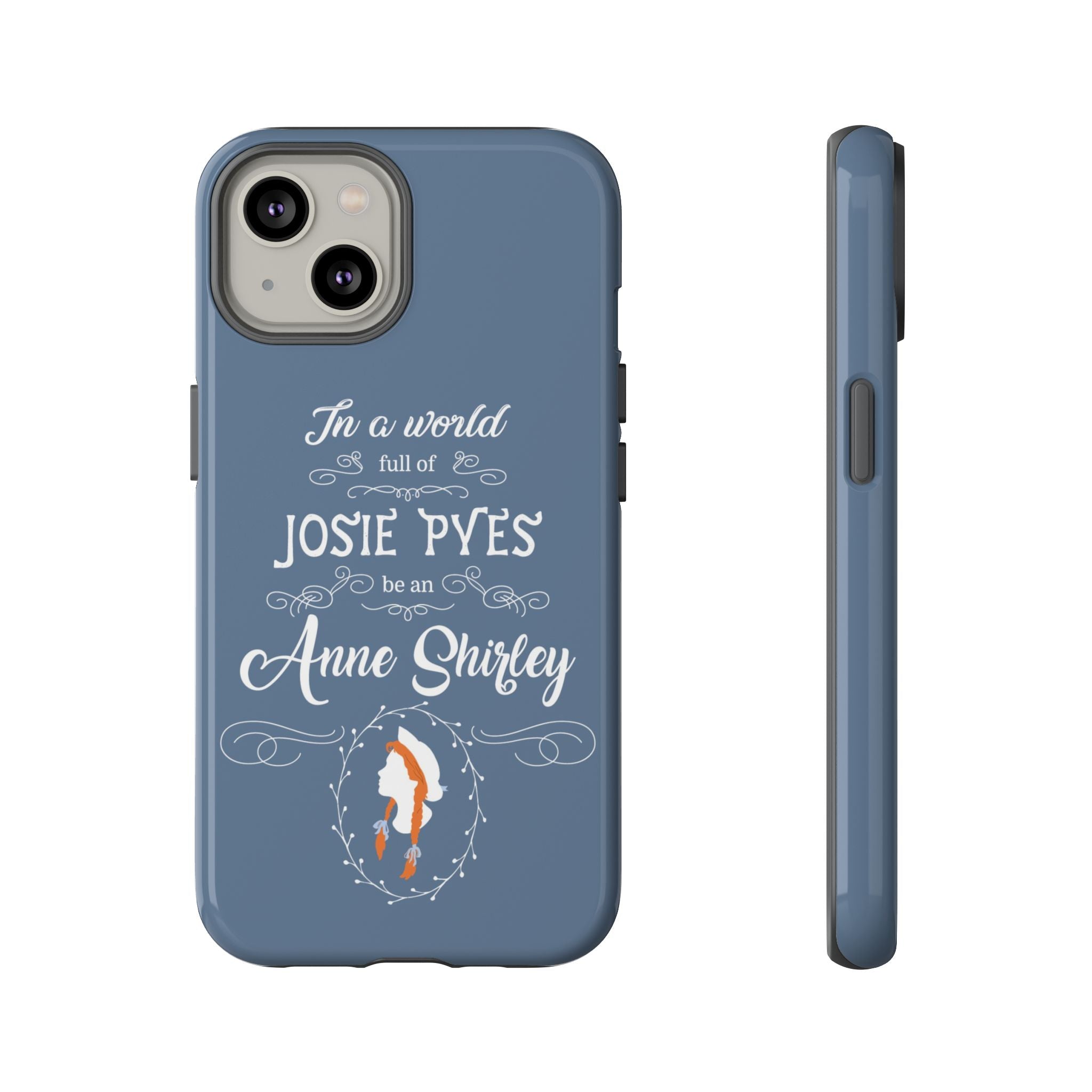 Be An Anne Shirley Phone Case