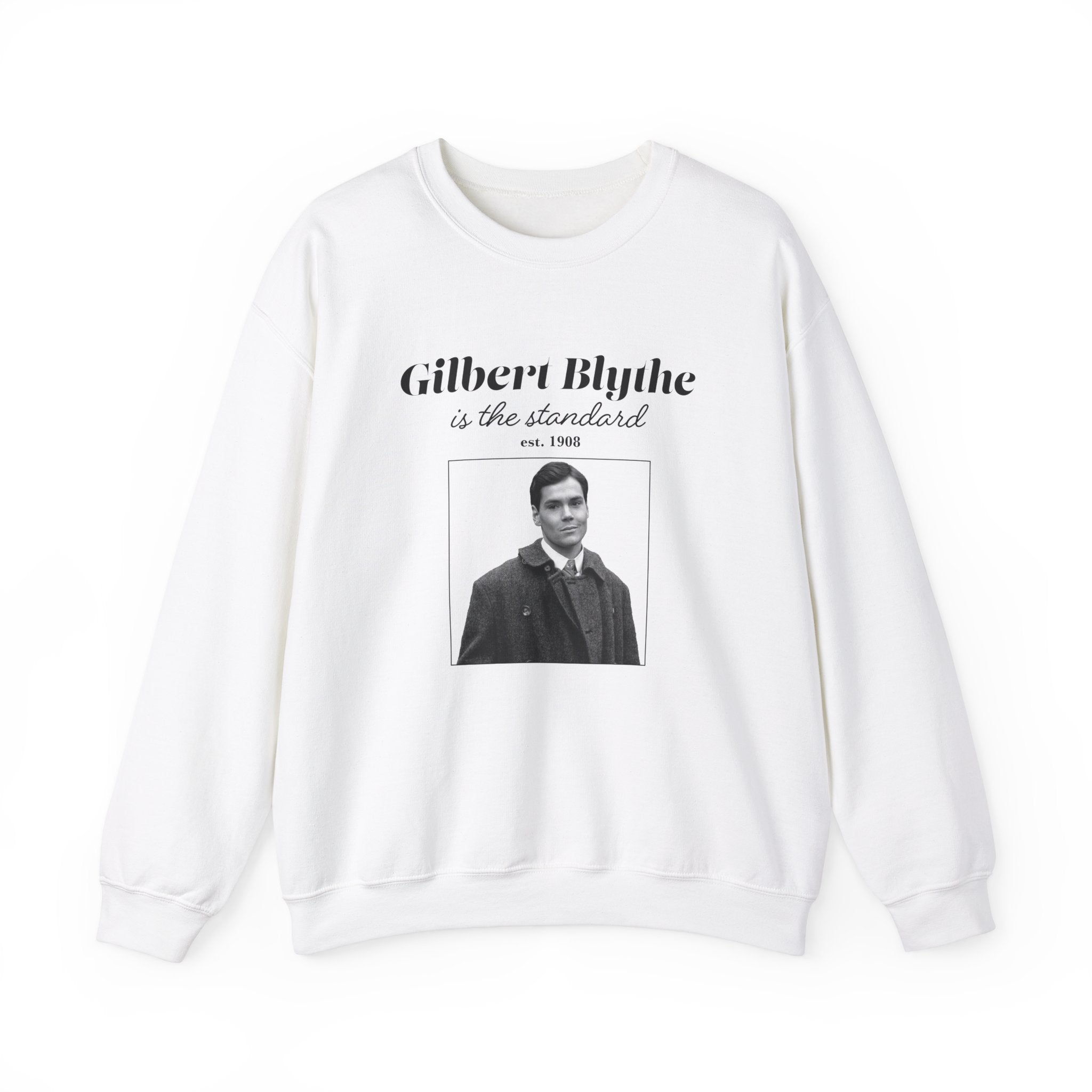 Gilbert Blythe is "the Standard" Sweatshirt