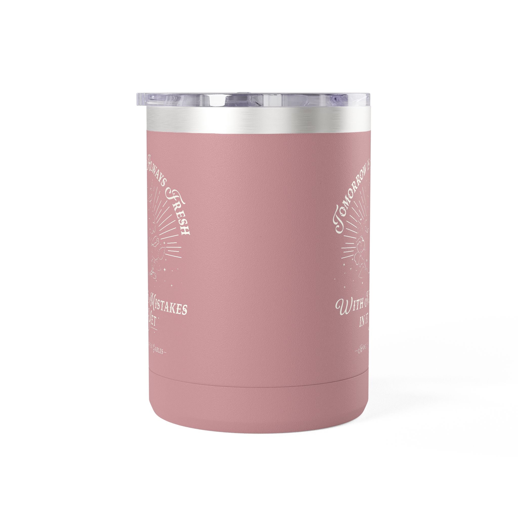 Tomorrow Is Always Fresh Coffee Mug Tumbler