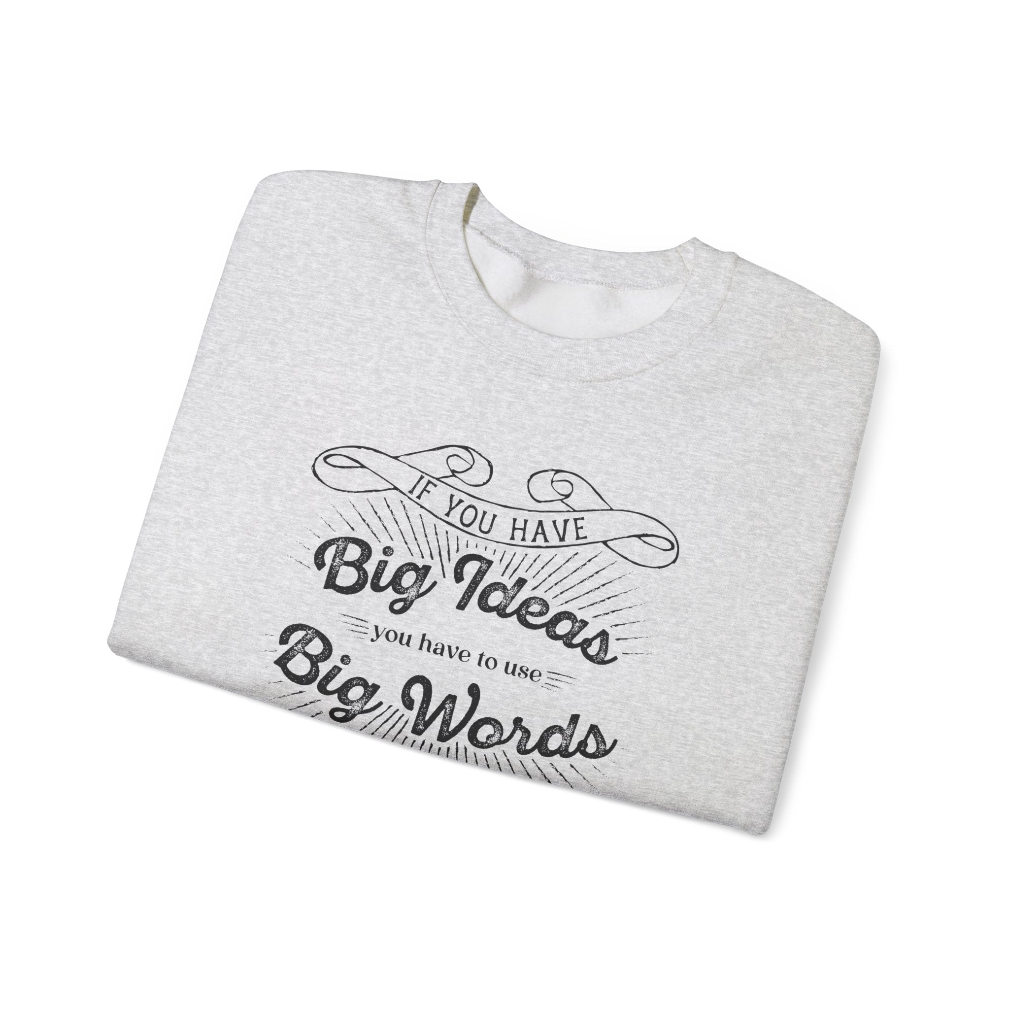 Big Ideas Big Words Graphic Sweatshirt