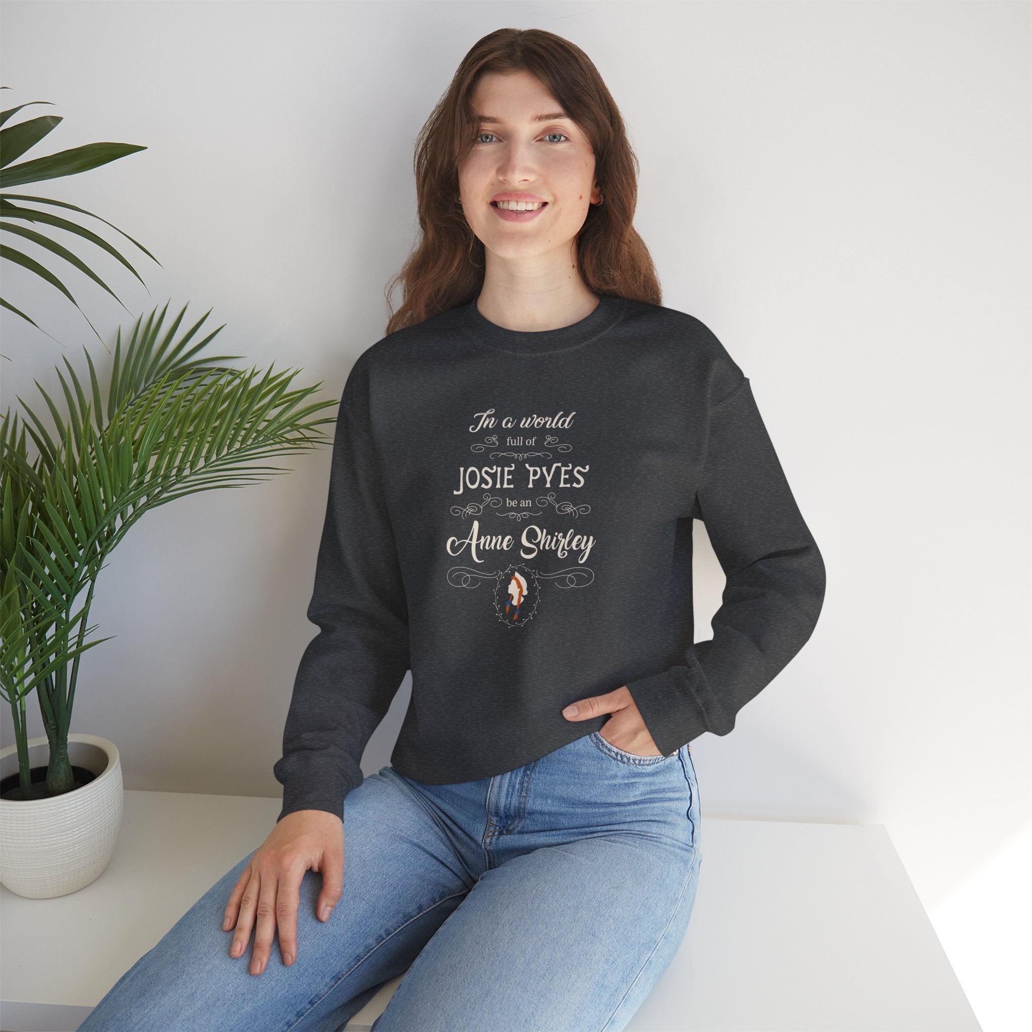 Be An Anne Shirley Sweatshirt