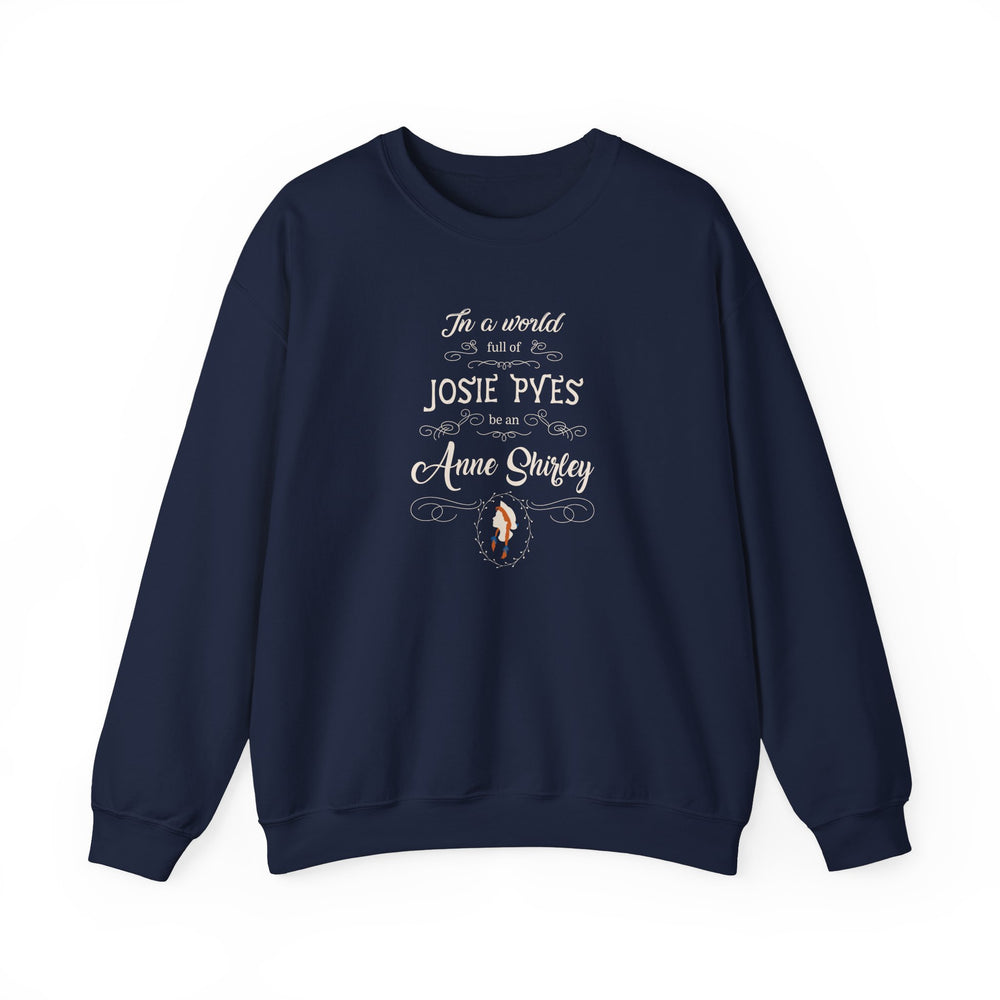 Be An Anne Shirley Sweatshirt