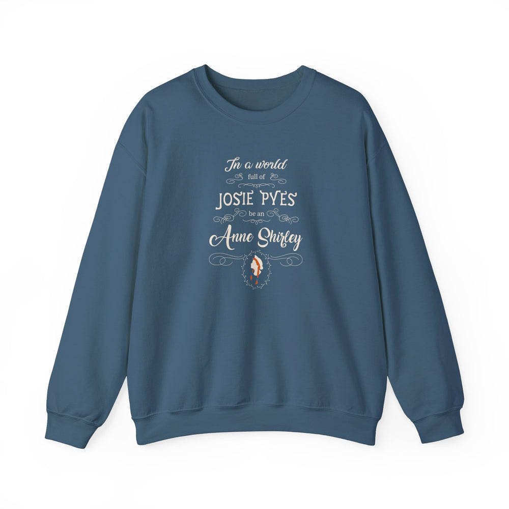 Be An Anne Shirley Sweatshirt