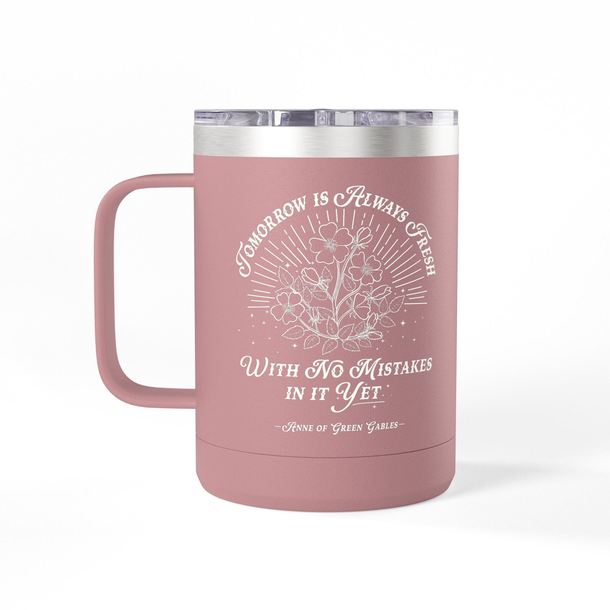 Tomorrow Is Always Fresh Coffee Mug Tumbler