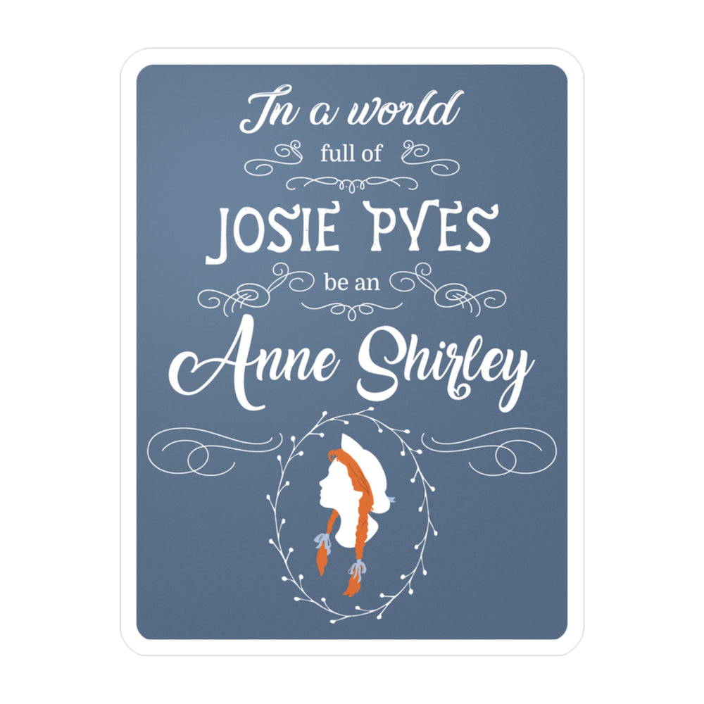 Be An Anne Shirley-Anne of Green Gables Vinyl Sticker