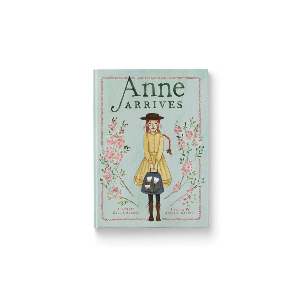 Anne Arrives - An Anne Chapter Book #1
