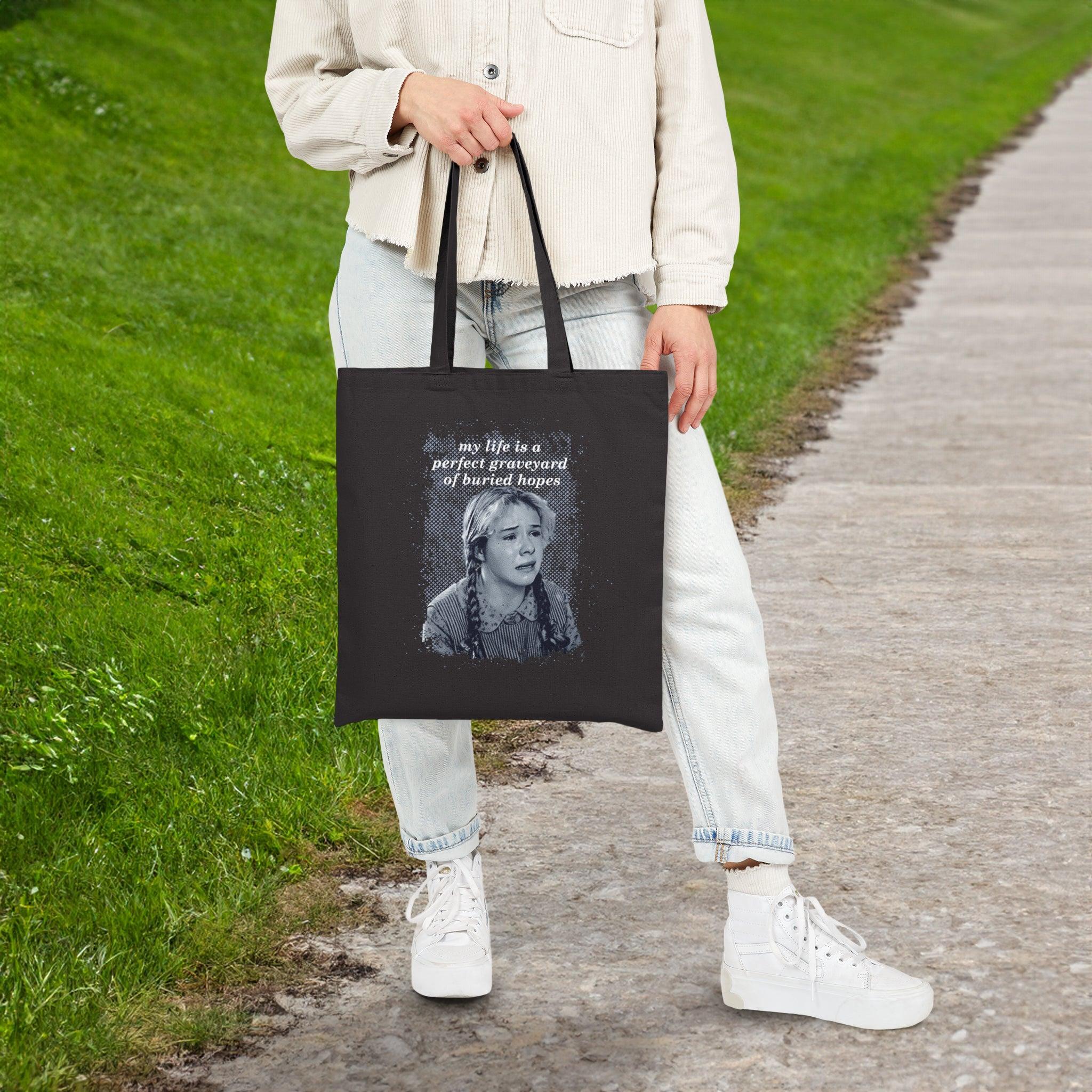 My Life is a Perfect Graveyard of Buried Hopes Tote Bag
