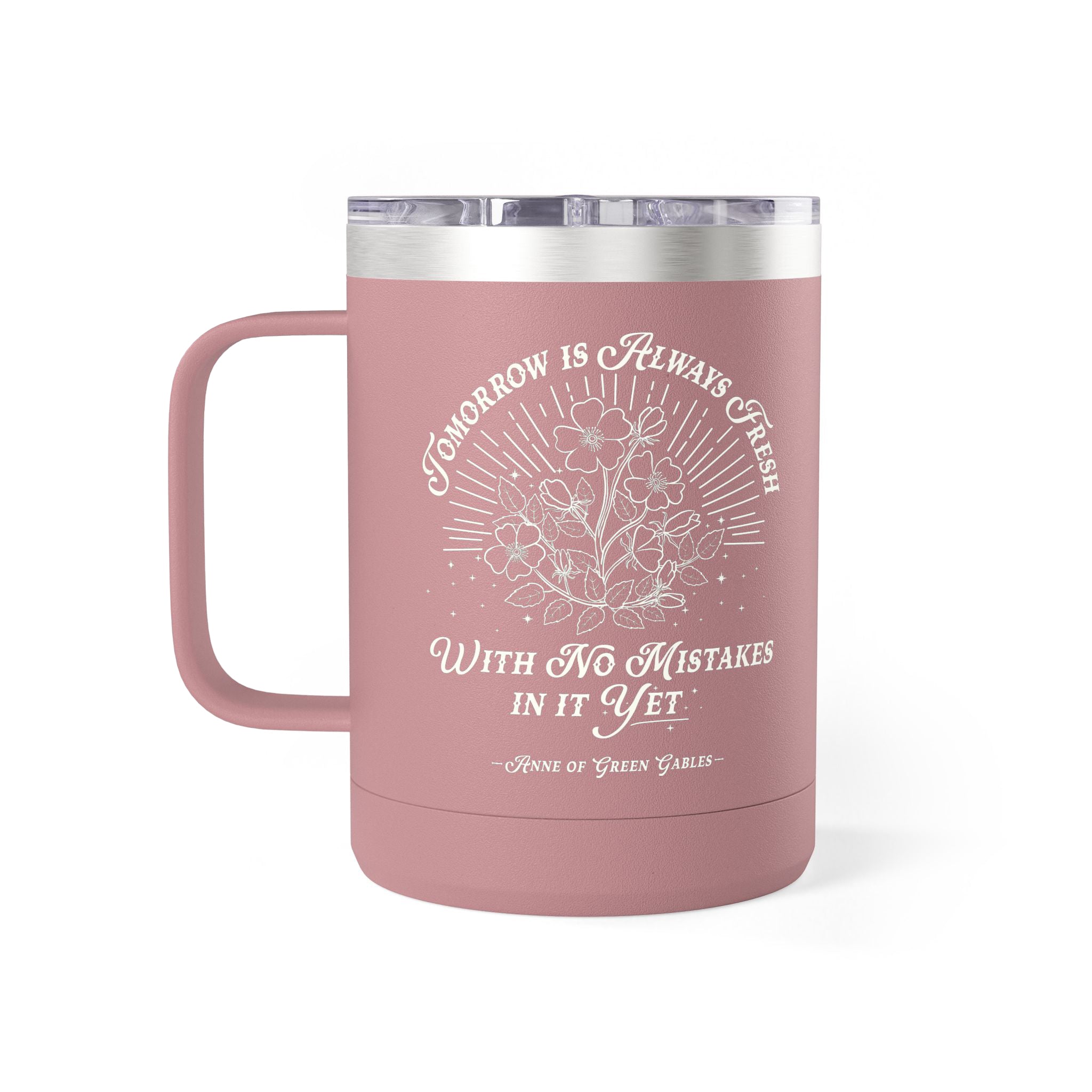 Tomorrow Is Always Fresh Coffee Mug Tumbler
