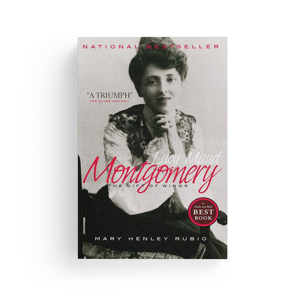"Lucy Maud Montgomery: The Gift of Wings" By Mary Henley Rubio
