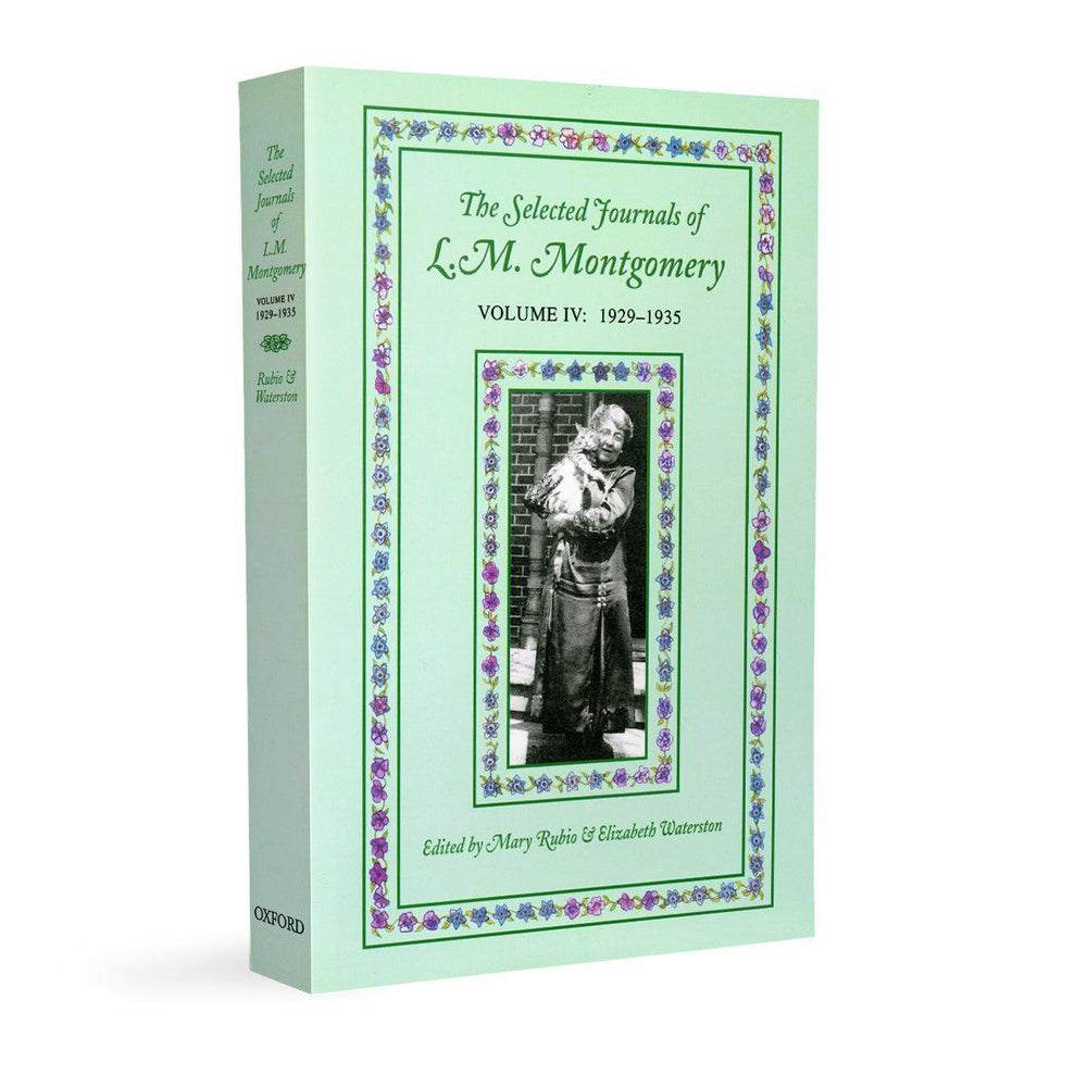 The Selected Journals of L.M. Montgomery, Volume IV: 1929-1935