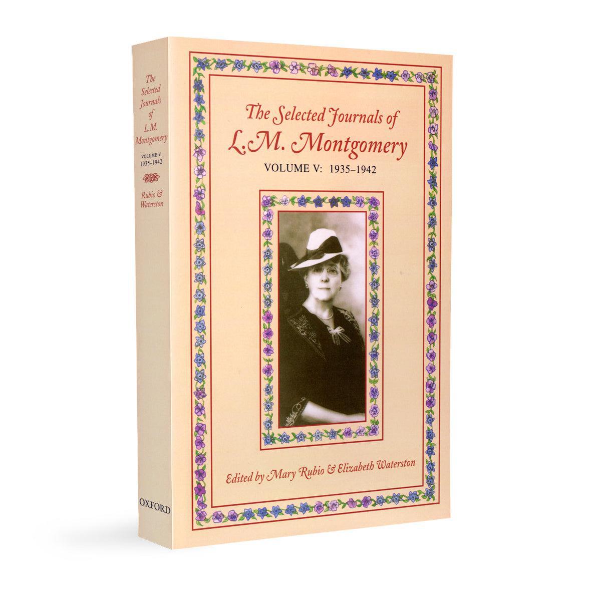 The Selected Journals of L.M. Montgomery, Volume V: 1935-1942