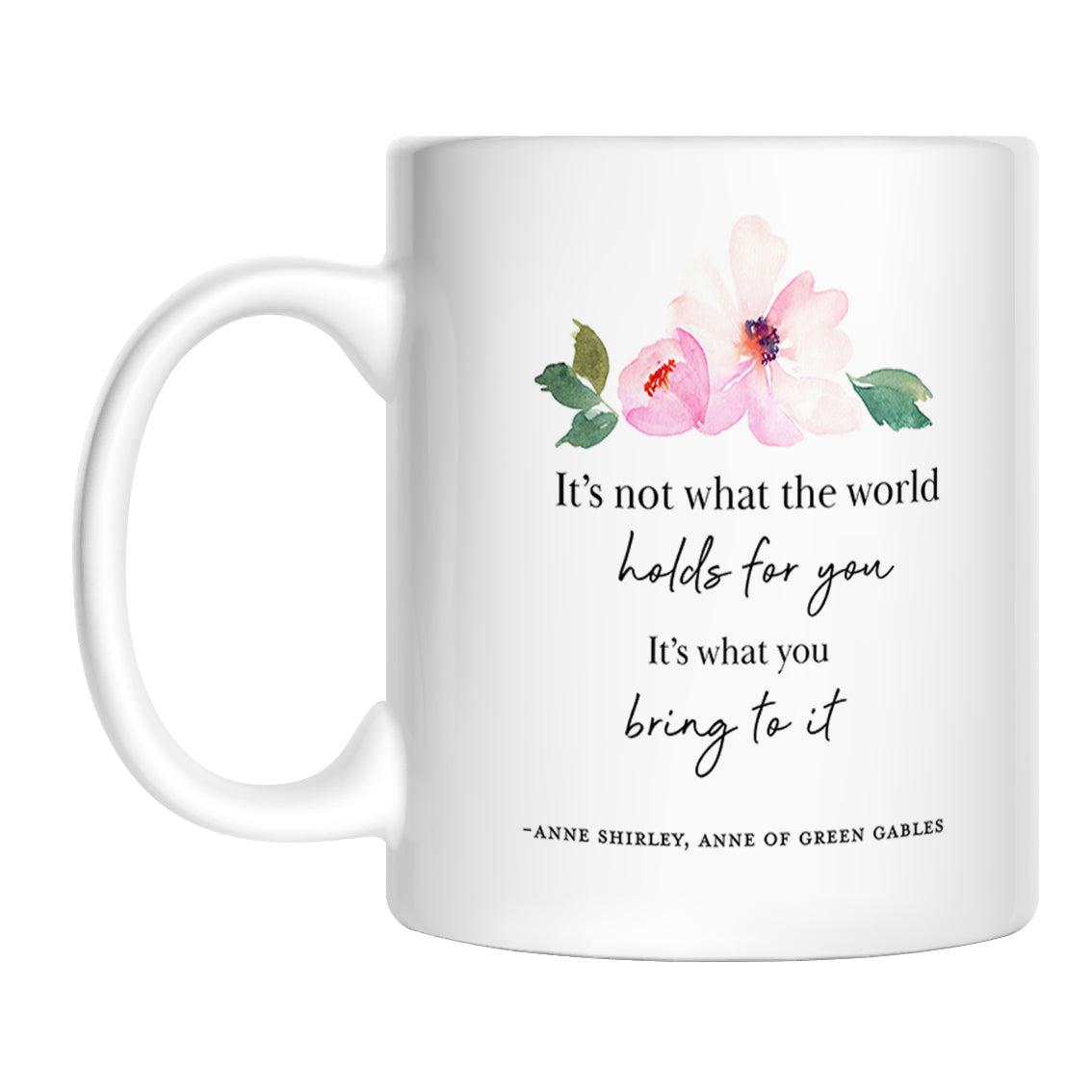 "What The World Holds" Quote Mug