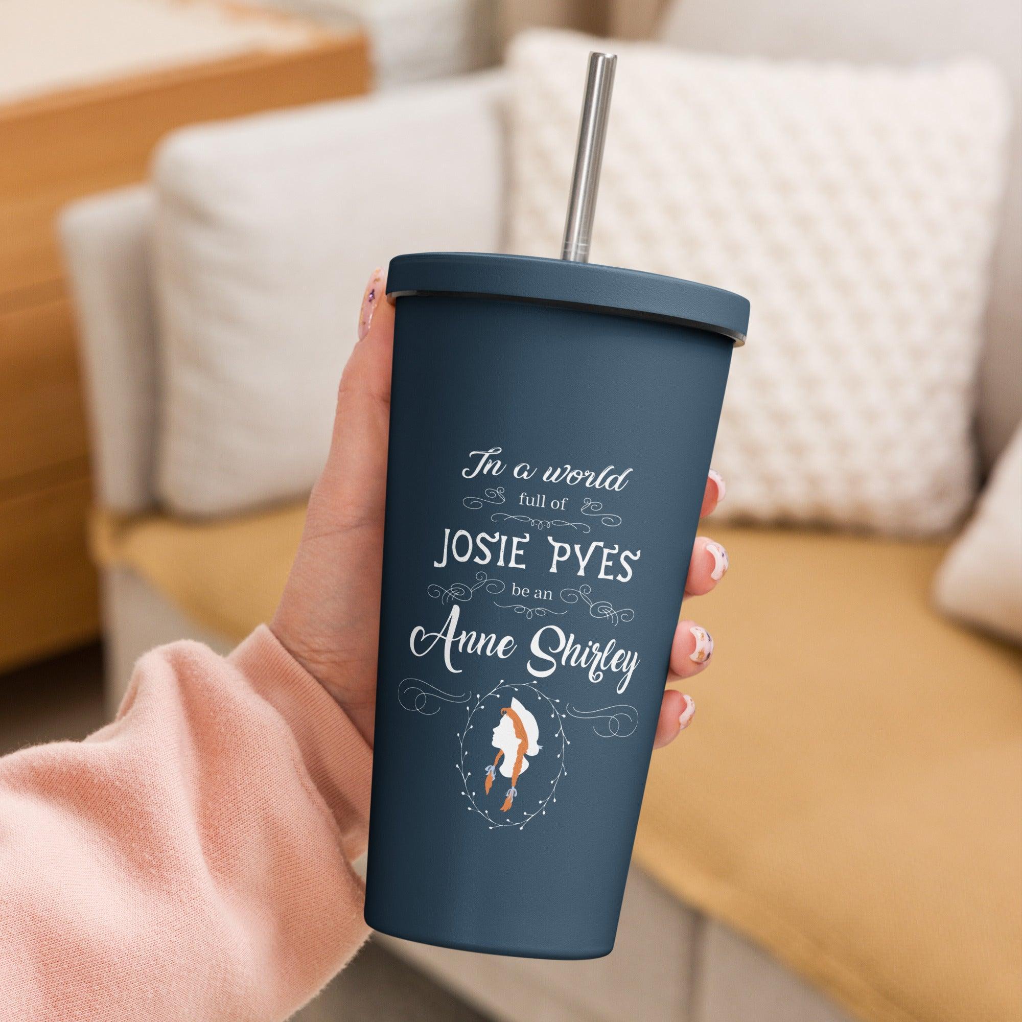 Be An Anne Shirley Insulated Tumbler