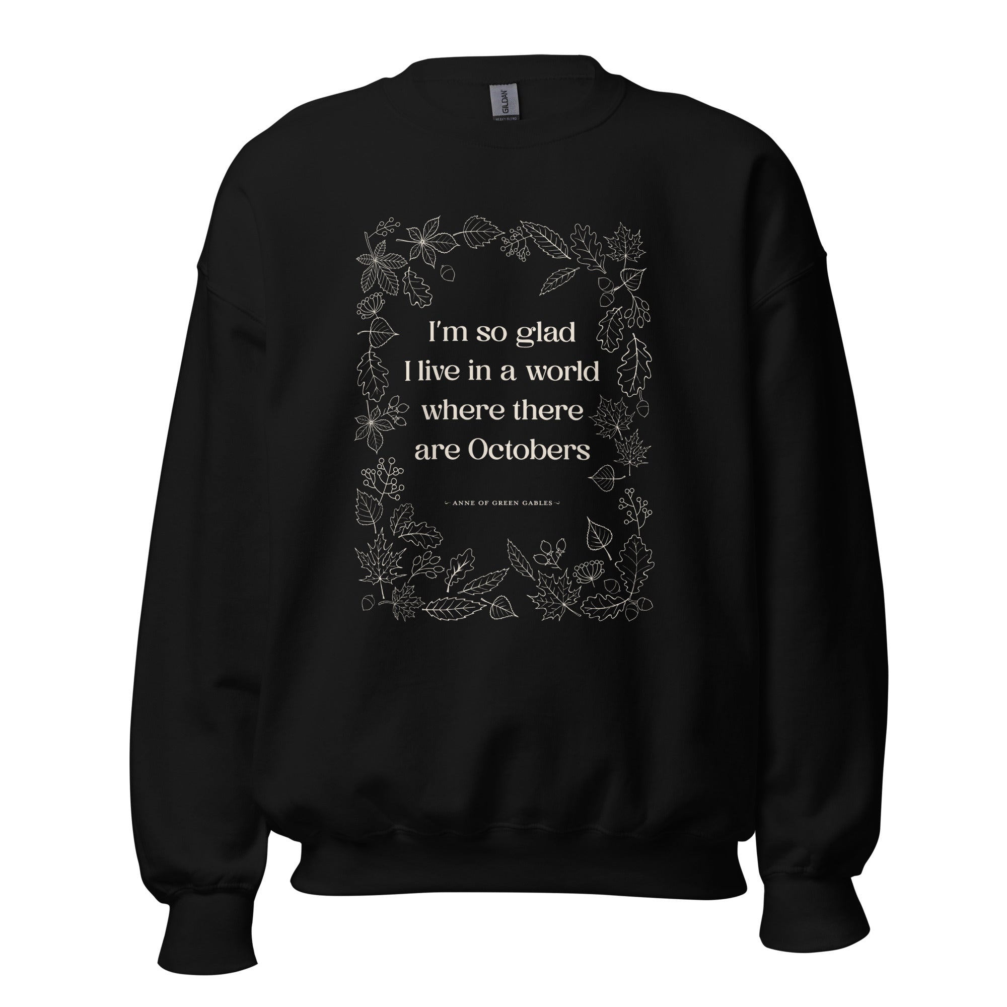 October Quote Crew Neck Sweatshirt