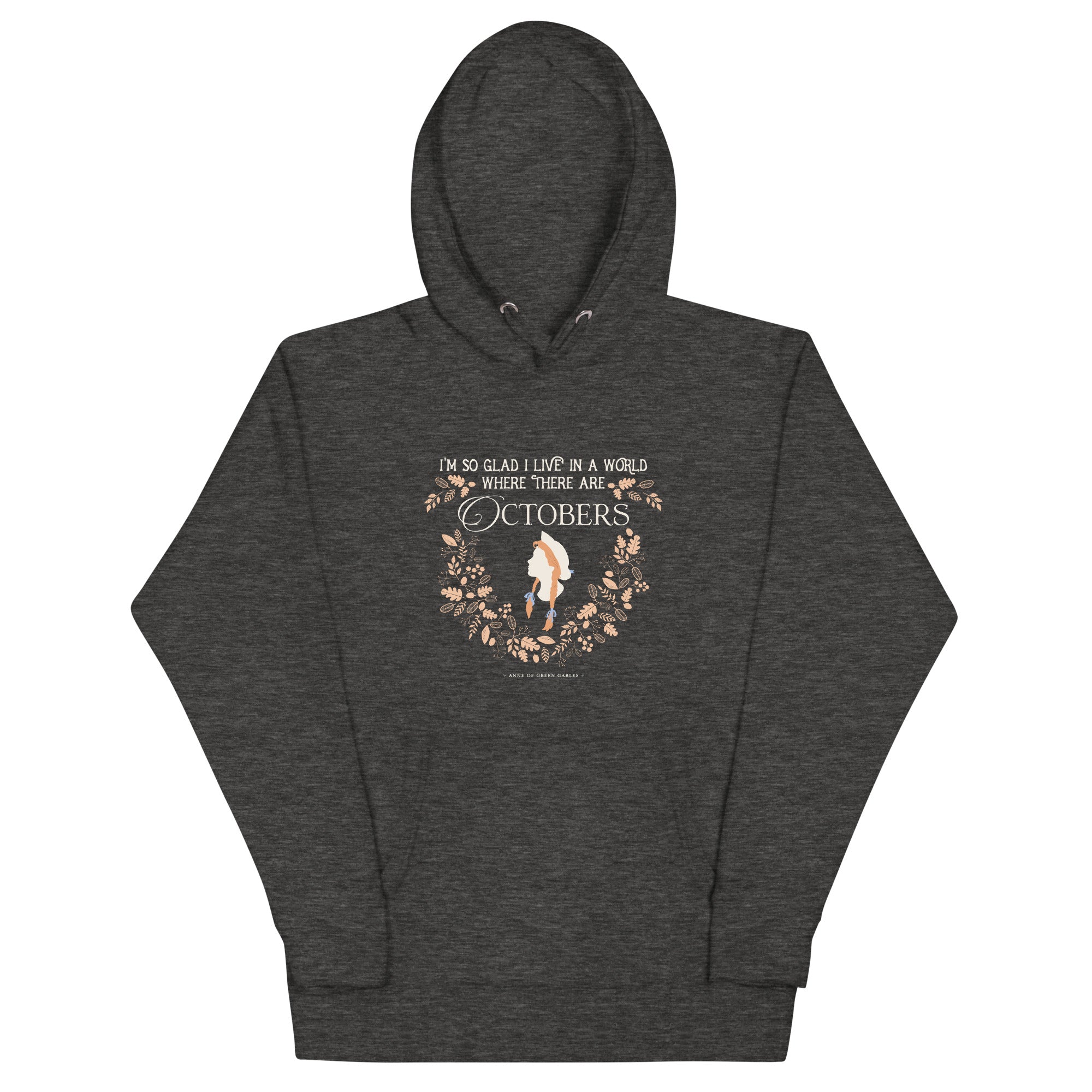 Anne Crest October Quote Hoodie