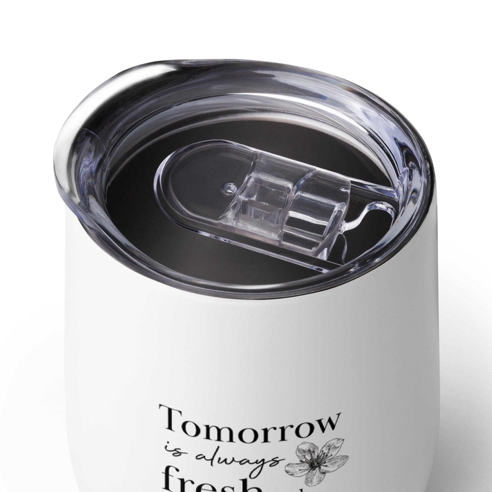 "Tomorrow Is Always Fresh" Vacuum Insulated Travel Tumbler