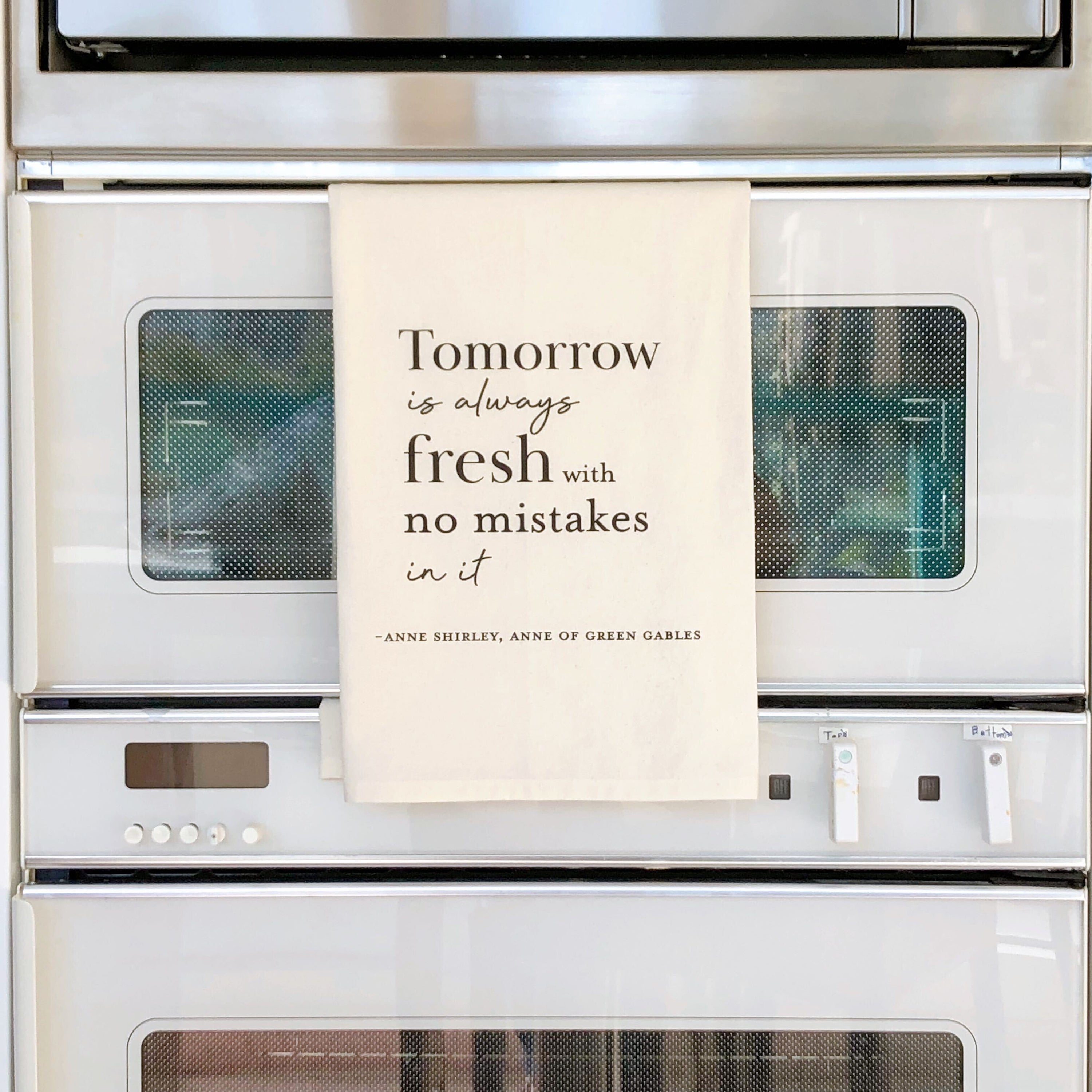 "Tomorrow Is Always Fresh" Tea Towel