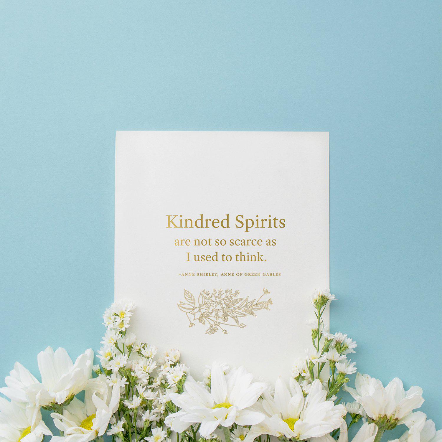 "Kindred Spirits" Quote Print on Heavy Weight Paper