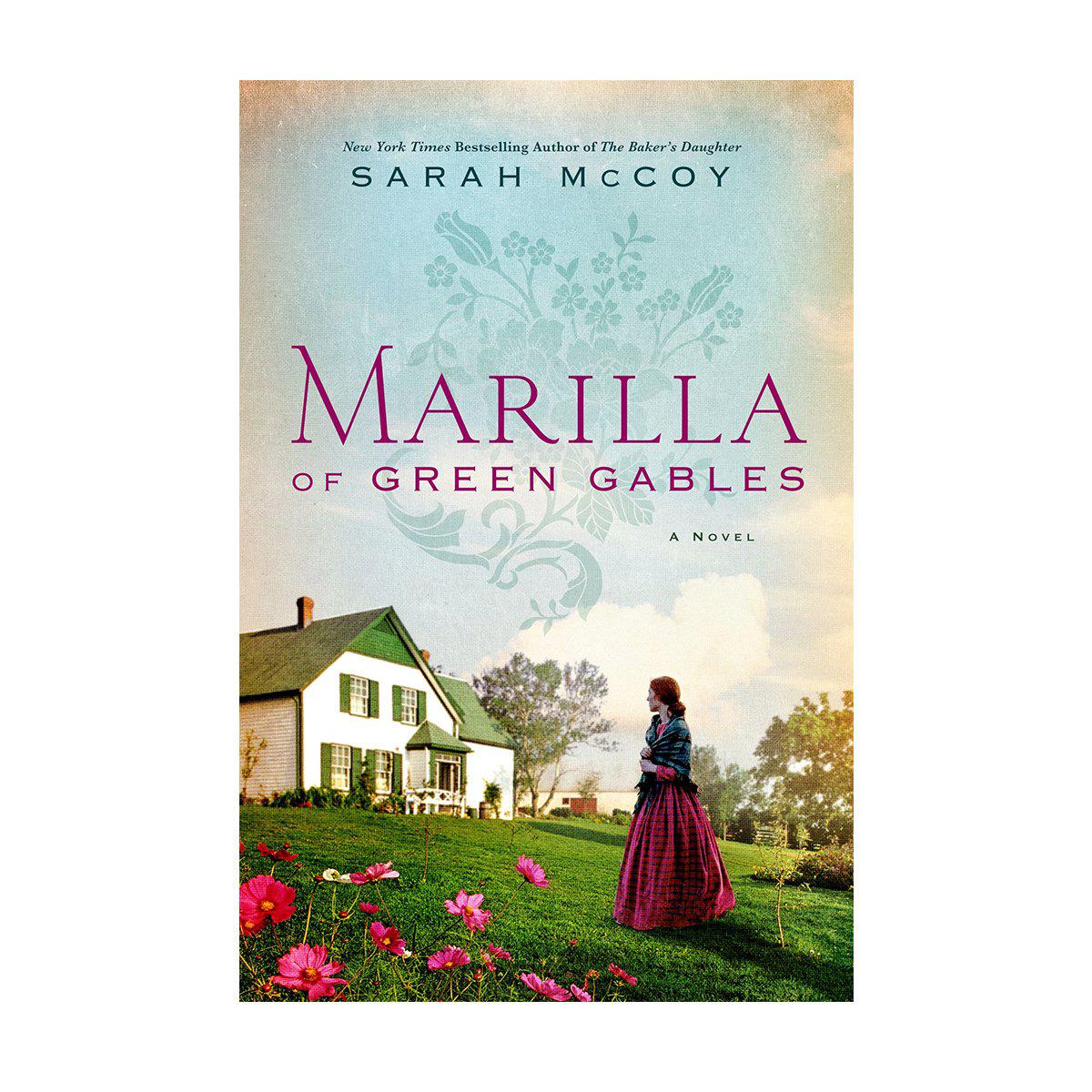 "Marilla of Green Gables" By Sarah McCoy (Paperback)