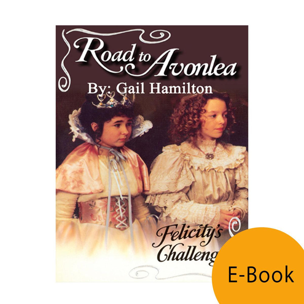 Felicity's Challenge (Road to Avonlea Book 9)-ebook
