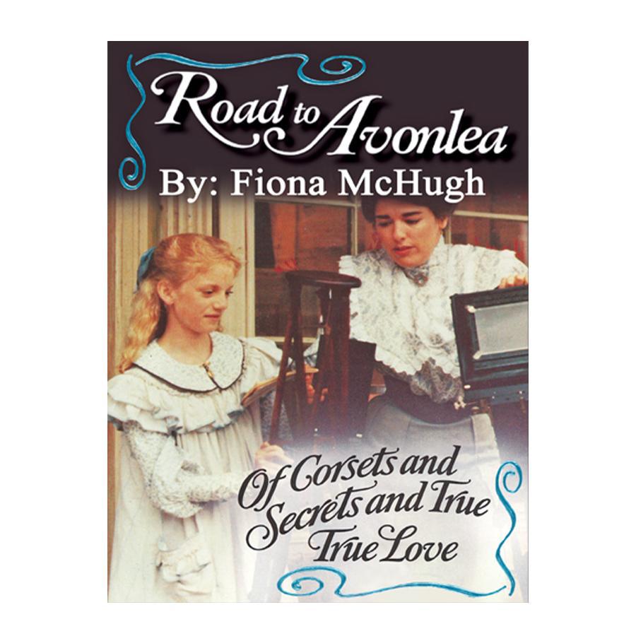 Of Corsets and Secrets and True True Love (Road to Avonlea Book 14)- ebook