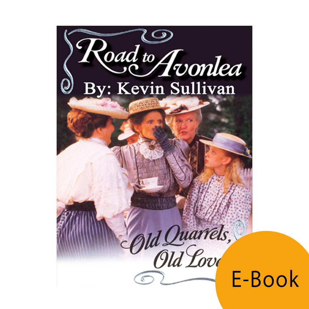 Old Quarrels, Old Love (Road to Avonlea Book 15)- ebook