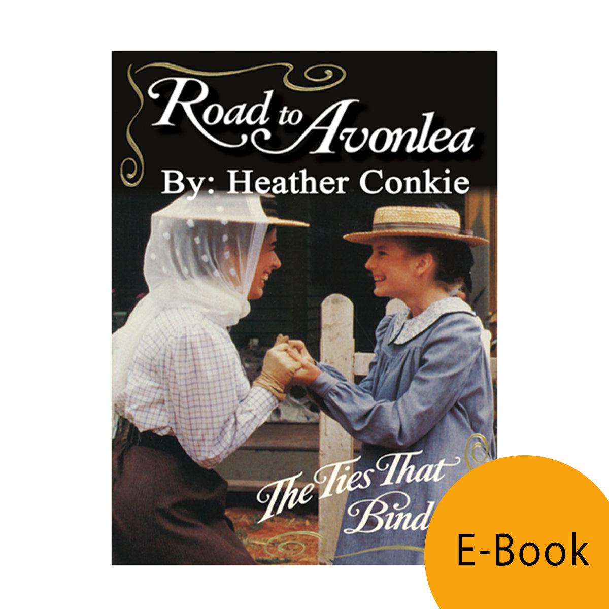 The Ties That Bind (Road to Avonlea Book 21)- ebook