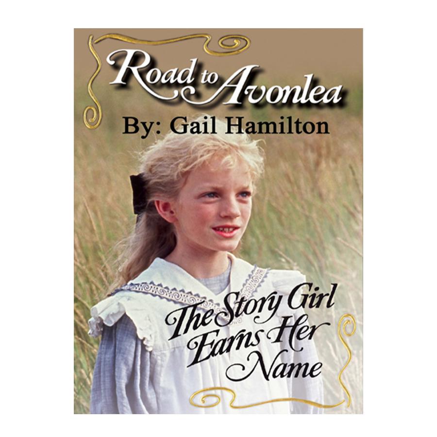 The Story Girl Earns Her Name (Road to Avonlea Book 2)- ebook