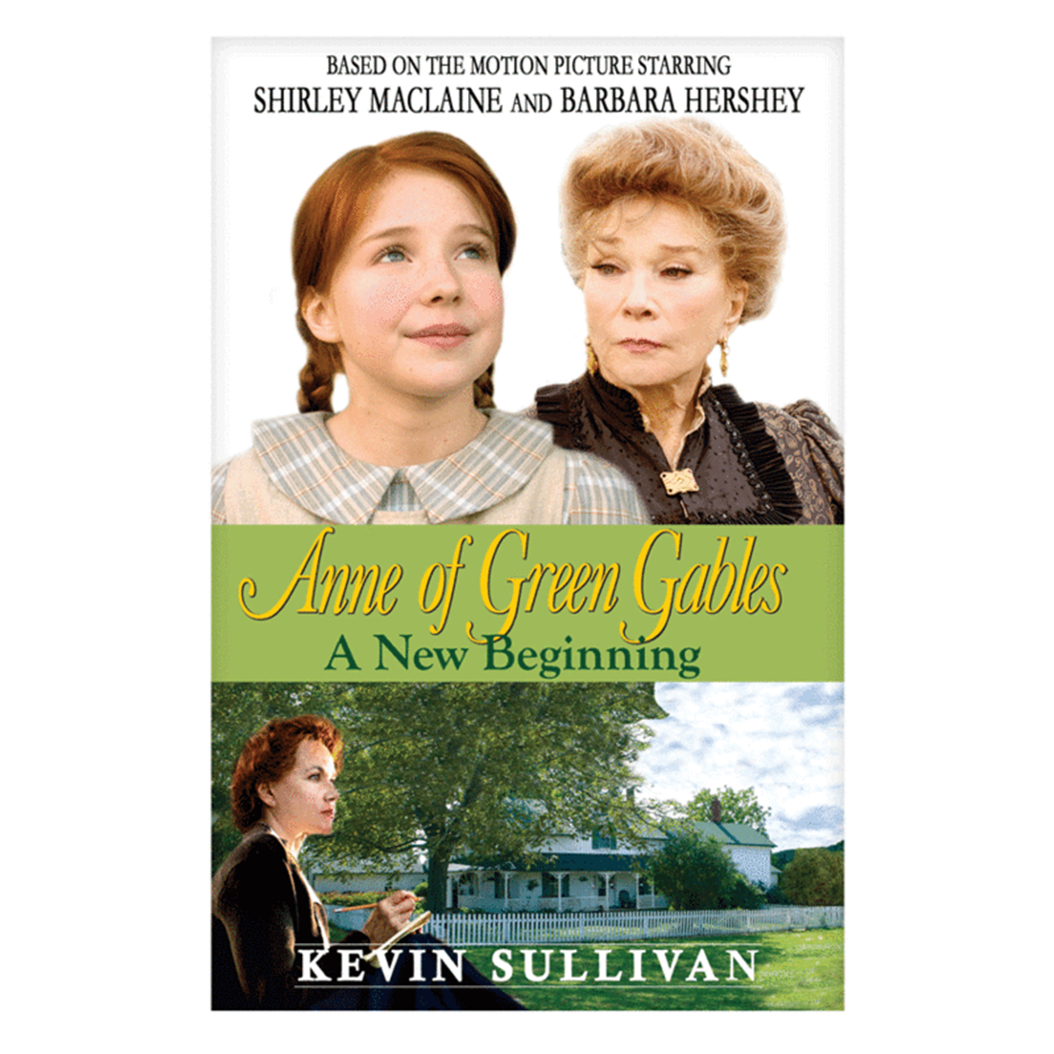 "Anne of Green Gables: A New Beginning" Paperback Novel by Kevin Sullivan