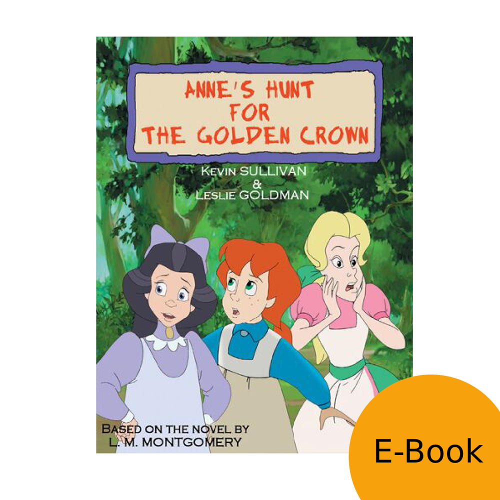Anne: The Animated Series - Anne's Hunt for the Golden Crown (eBook)